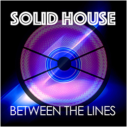 Solid House - Between The Lines